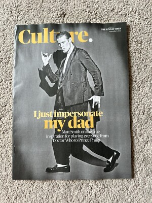 SUNDAY TIMES CULTURE MAGAZINE 1st September 2024 1/9/24 Matt Smith Dr Who