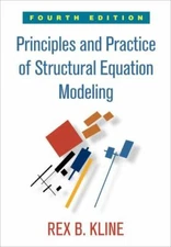 Principles and Practice of Structural Equation Modeling, Fourth Edition (Methodo