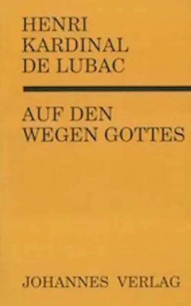 Auf Den Wegen Gottes Henri De Lubac Buch Deutsch 1992 Johannes EAN 9783894113087-image