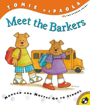 Meet the Barkers: Morgan and Moffat Go to School by Tomie dePaola (English) Pape