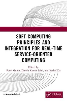 Soft Computing Principles And Integration For Real-Time Serv...