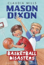 Mason Dixon: Basketball Disasters by Mills