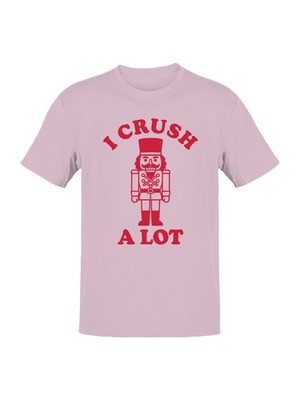 Nutcracker ''I Crush A Lot'' Graphic Art Men's T-shirt