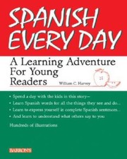 Spanish Every Day: A Learning Adventure for Young Readers - Paperback - GOOD