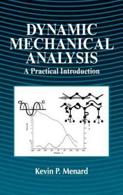 Dynamic Mechanical Analysis : An Introduction, Technique (1999, Hardcover)