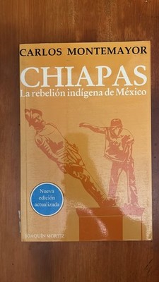Carlos Montemayor - CHIAPAS La rebelion indigena de Mexico