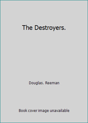 The Destroyers. by Douglas. Reeman