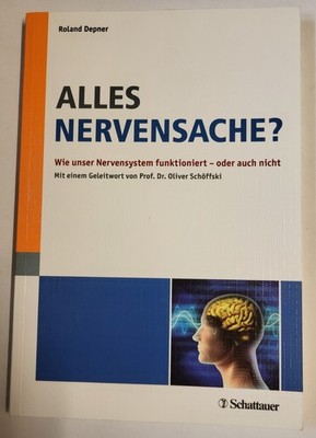 Alles Nervensache? Wie unser Nervensystem funktioniert - oder auch nicht.