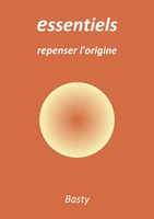 Basty Basty | Essentiels | Taschenbuch | FranzöSisch (2024) | Repenser L'origine