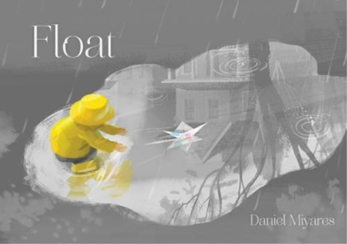 Daniel Miyares Float (Copertina rigida)