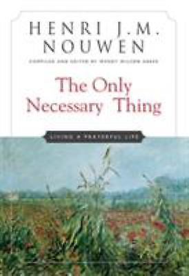 The Only Necessary Thing - 0824524934, Henri J M Nouwen, paperback