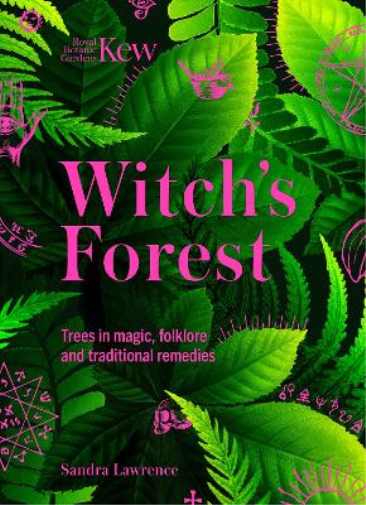 Sandra Lawrence Royal Botanic Gardens Ke Kew - Witch's Fores (Copertina rigida)