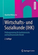 Wirtschafts- und Sozialkunde (IHK): Prüfungs...