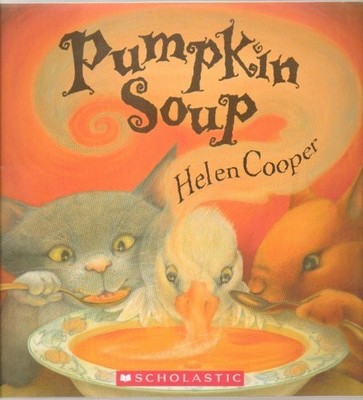 Pumpkin Soup Helen Cooper Scholastic by Cooper, Helen