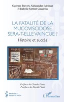 La Fatalité De La Mucoviscidose Sera-T-Elle Vaincue ? Histoire Et SuccèS Buch