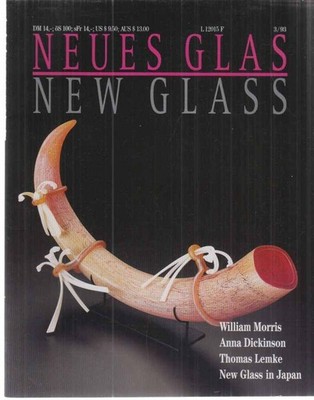 William Morris. Anna Dickinson. Thomas Lemke ... Neues Glas. New Glass. 3 / 93.