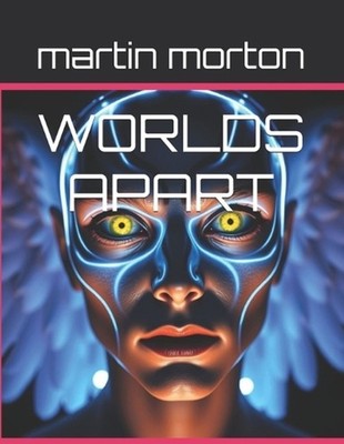 Worlds Apart by Martin Morton Paperback Book