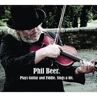Phil Beer - Plays Guitar And Fiddle Sings A Bit - Cd - G4Z