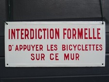 plaque émaillée INTERDICTION D'APPUYER BICYCLETTES  PANNEAU ROUTIER old enamel