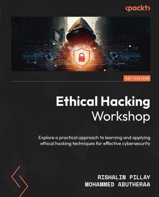 Rishalin Pillay Mohammed Abutheraa Ethical Hacking Workshop (Taschenbuch)