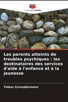 Tobias Schrepfermann | Les Parents Atteints De Troubles Psychiques : Les...
