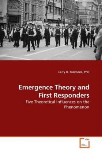 Thumbnail - Emergence Theory And First Responders Five Theoretical Influences On