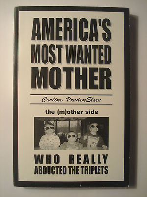 America's Most Wanted Mother by Carline VandenElsen