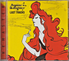Anyone´s Daughter - Last Tracks - Remaster - 1986 CD - Limited Edition