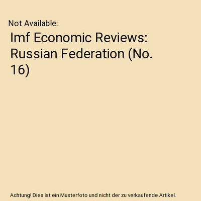 Imf Economic Reviews: Russian Federation [No. 16], Not Available