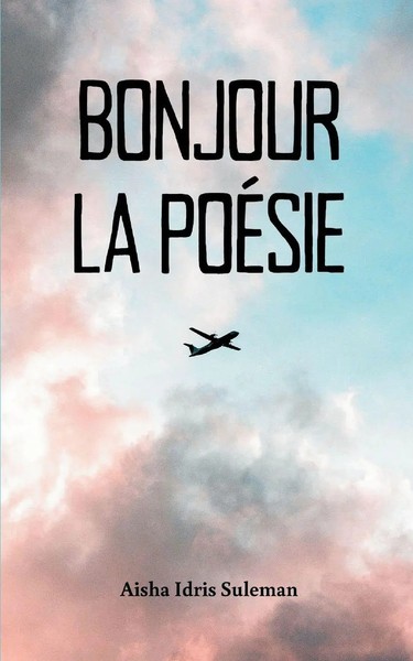 Aisha Idris Suleman | Bonjour La PoéSie | Taschenbuch | Englisch (2024)-image