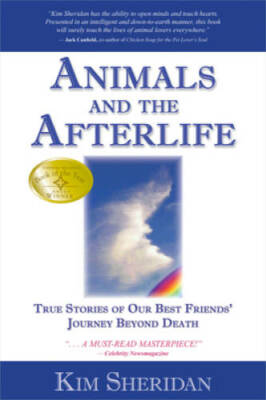 Animals and the Afterlife: True Stories of Our Best Friends' Journey Beyo - GOOD
