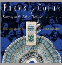 Poems of Color: Knitting in the Bohus Tradition - Paperback - GOOD