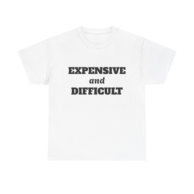 Expensive and Difficult Unisex Tee Shirt - Vintage Distressed Shirt, Unique