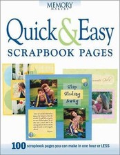 Quick and Easy Scrapbook Pages by Memory Makers