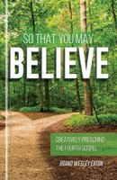 Brand Wesley Eaton | So That You May Believe | Taschenbuch | Englisch (2017)