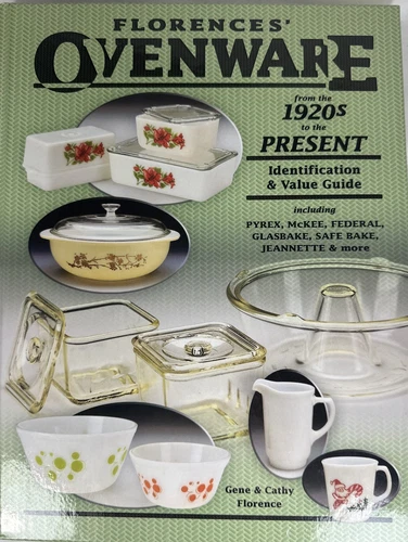FLORENCES' OVENWARE 1920S TO THE PRESENT Pyrex Fireking Bowls Mugs Jadeite