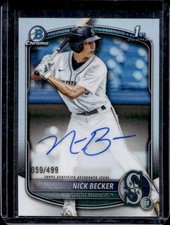 2025 Bowman Draft Nick Becker Chrome Auto Refractor 1st Prospect #/499 Mariners