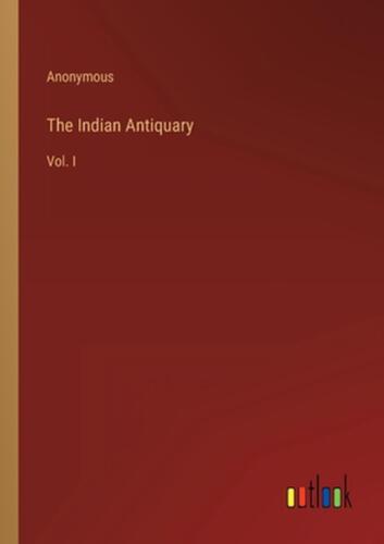 The Indian Antiquary: Vol. I by Anonymous Paperback Book - Picture 1 of 1
