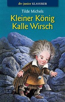 Kleiner König Kalle Wirsch von Michels, Tilde | Buch | Zustand akzeptabel