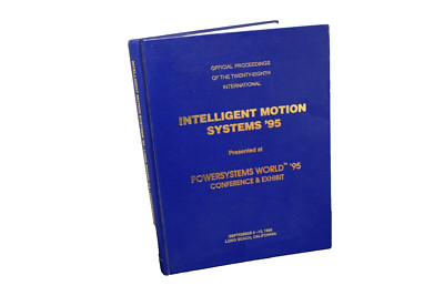 Intelligent Motion Systems '95 Powersystems World Conference & Exhibit Califor
