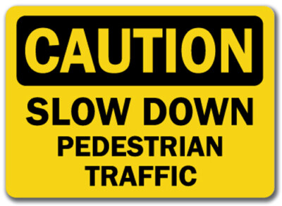 #ad #ad Caution Sign Slow Down Pedestrian Traffic 10quot; x 14quot; OSHA Safety Sign $8.99