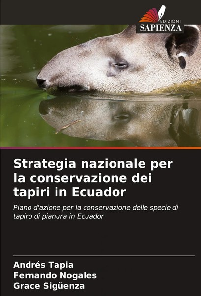 AndréS Tapia (U. A.) | Strategia Nazionale Per La Conservazione Dei Tapiri In...-image