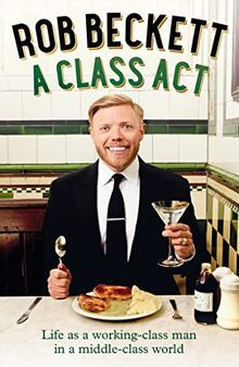 A Class Act: Life As a Working-Class Man in a Middl... | Buch | Zustand sehr gut