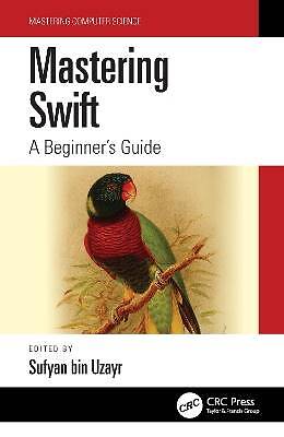 Mastering Swift, Sufyan bin Uzayr,  Paperback