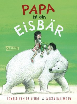 Papa ist ein Eisbär Edward van de Vendel