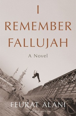 I Remember Fallujah: A Novel by Alani, Feurat [Paperback]
