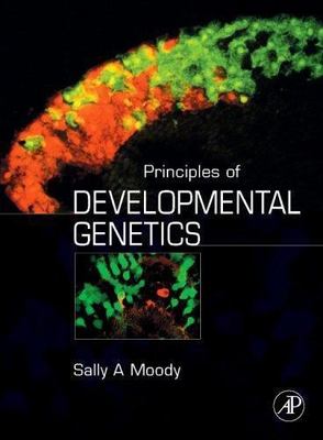 Principles of Developmental Genetics Sally A. Moody VERY GOOD HARDCOVER AZ