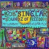 CD Bob Sinclar - Soundz of Freedom (My Ultimate Summer of Love Mix/Mixed by