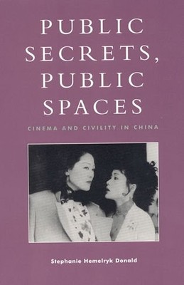 PUBLIC SECRETS, PUBLIC SPACES By Stephanie Hemelryk Donald *Excellent Condition*