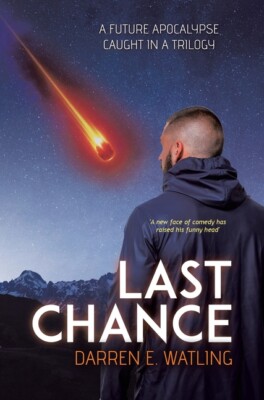 Last Chance: A Future Apocalypse Caught In A Trilogy